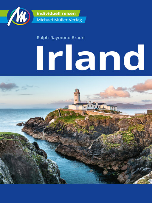 Titeldetails für Irland Reiseführer Michael Müller Verlag nach Ralph Raymond Braun - Verfügbar